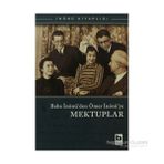 BABA İNÖNÜ'DEN ÖMER İNÖNÜ YE MEKTUPLAR - İSMET İNÖNÜ