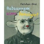BABAANNEM KIME BENZIYOR - FERIDUN ORAL