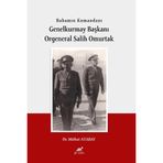 Bababmın Kumandanı Genel Kurmay Başkanı Orgeneral Salih Omurtak