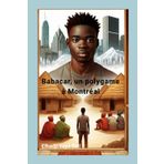 Babacar, un polygame à Montréal