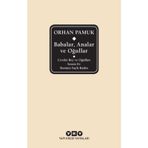 Babalar, Analar Ve Oğullar - Orhan Pamuk