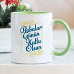 Babalar Günün Kutlu Olsun Yeşil Kupa Bardak