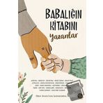 Babalığın Kitabını Yazanlar - İlker Gezici