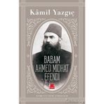 Babam Ahmed Midhat Efendi - Kamil Yazgıç