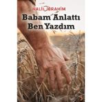 Babam Anlattı Ben Yazdım - Halil İbrahim