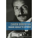 BABAM AŞKALE'YE GITMEDI - ZAVEN BIBERYAN