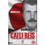 Babam Çatlı 2 - Çatlı Reis - Gökçen Çatlı