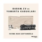 Babam, Ev ve Yumurta Kabukları - 1 Adet