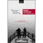 Babam Giderken - Alberto Barrera Tyszka