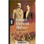 BABAM MEHMET AKIF İSTİKLAL HARBI HATIRALARI - EMIN AKIF ERSOY