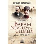 Babam Nevruz'da Gelmedi - Mehmet Dağıstanlı