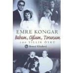 BABAM OĞLUM TORUNUM - EMRE KONGAR