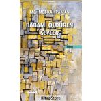 Babamı Öldüren Şeyler - Mehmet Kahraman