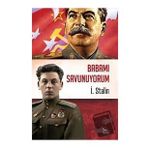 Babamı Savunuyorum - İ. Stalin