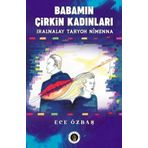 Babamın Çirkin Kadınları - Ece Özbaş