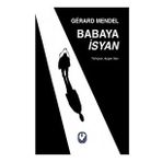 Babaya İsyan - Gerard Mendel - Cem Yayınevi