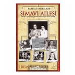 Babıali Tanrıları Simavi Ailesi - İrem Barutçu