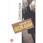 Babıali'den Geçen Adam: Hatıralar - Gürbüz Azak