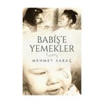 Babiş'e Yemekler - Mehmet Saraç