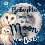Babushka Loves You to the Moon and Back: A Beautiful Story of Love That Stretches as Far as the Stars