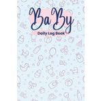 Baby Daily Log Book: Daily Breastfeeding, Diaper Change, Sleep & Mood Journal for New Moms | Infant Feeding & Care Organizer