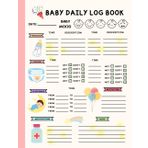 Baby Daily Log Book: Track Feeding, Sleeping, Diaper Changes & Activities | Ideal for New Parents and Nannies