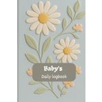 Baby Daily logbook: Baby Logbook Tracker for Newborns, Breastfeeding Journal, Sleeping, Diapers, & Activities.