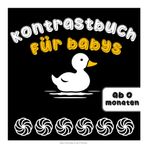 Baby Kontrastbuch ab 0 Monate: Schwarz Weiß Bilder Buch für Babys - erste Kontrastbilder für Babyaugen - zur visuelle Stimulation & Entwicklung von Neugeborenen nach Montessori