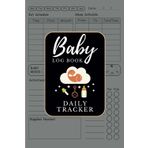 Baby log book daily tracker: First 100 days of newborn's | Record Feed, Sleep, Naps, Diapers, Activities and Supplies Needed | Perfect for New Parents or Nannies