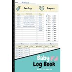 Baby Log Book Daily Tracker: Simple All-In-One Tracker for Feedings, Sleep, Diapers, Activities, and Notes