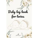 Baby log book for Twins: Diary to track sleep, feed, diapers, bath and tummy time for new parents or nannies