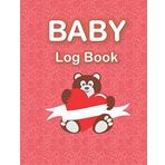 BABY Log Book: Nanny Newborn Baby or Toddler Log Tracker Journal Book, Daily Schedule Feeding Food Sleep Naps Activity Diaper Change Monitor Notes ... Infants and Babies, Baby Health Notebook