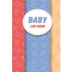 Baby Logbook : Baby Care Journal for Babies Track of your Baby's Feeding, Sleep, Diaper Changes and Activities and more !
