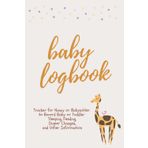 Baby logbook Childcare Tracker for new parents: Tracker for Nanny or Babysitter to Record Baby or Toddler Sleeping, Feeding, Diaper Changes, and Other Information