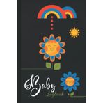 Baby Logbook: Journal For Moms To Track Your Newborn's Feedings, Diapers, Sleep, Activities, Growth, And More.
