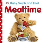 Baby Touch and Feel Mealtime-DK Yayıncılık
