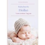 Babybuch: Heike - Vom Ersten Tag An: Tagebuch für ein neugeborenes Mädchen namens Heike (Precious Moments)