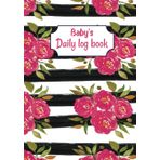 Baby's Daily Log Book: Keep Track Daily Log Book to Feed, Sleep, Diapers, Medicines, Daily Mood, Bath And Activities Tracker Journal for new mom