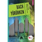 Bach Yürürken - Göknil Özkök
