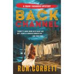 Back Channel: A Page-Turning Mystery Thriller With Jaw-Dropping Twists and Turns: 5