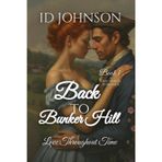 Back to Bunker Hill: A Time Travel Romance