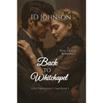 Back to Whitechapel: A Time Travel Romance