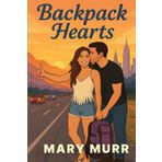 Backpack Hearts: A dark New‑Adult romance of lost journals, found courage, and a love that spans Paris hostels to Antwerp rooftops