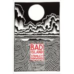 Bad İsland - Stanley Donwood