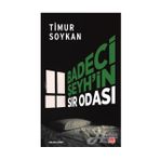 Badeci Şeyh'in Sır Odası - Timur Soykan
