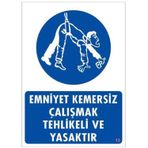 Badem10 25 35 cm Emniyet Kemersiz Çalışmak Yasaktır Uyarı İkaz Levhası