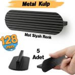 Badem10 Aytuğ Metal (128 Mm-12.8 Cm) Mat Siyah Kulp (5 Adet) Mobilya Mutfak Çekmece Dolap Kapak Kulbu Kulpu