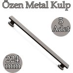 Badem10 Özen Mat Skoç Füme 224 mm Çekmece Kulp 5 Adet Set Mutfak Dolap Kapak Kulpu Modern Metal Tasarım - 224mm
