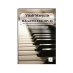 BAGATELLER OP. 14 BIR PIYANISTIN ÖZDEYİŞLERİ VE DÜŞÜNCELERİ - VITALI MARGULIS