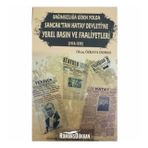 Bağımsızlığa Giden Yolda Sancak'tan Hatay Devleti'ne Yerel Basın ve Faaliyetleri (1918-1939) - Olcay Özkaya Duman